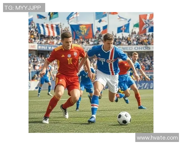 法国U20对阵黑山青年队激战在即期待精彩表现与胜利之路